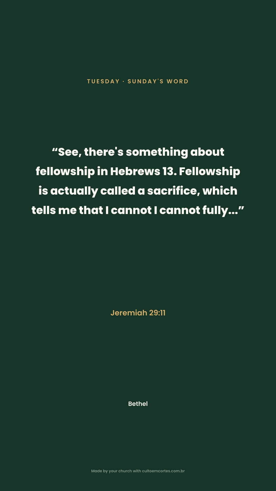 Tuesday card: “See, there's something about fellowship in Hebrews 13. Fellowship is actually called a sacrifice, which tells me that I cannot I cannot fully...” Jeremiah 29:11