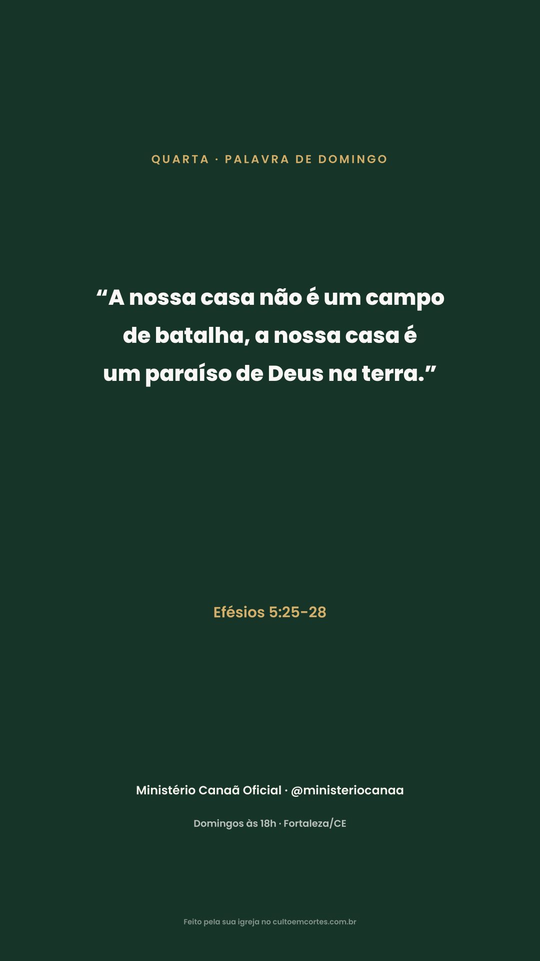 Wednesday card: “A nossa casa não é um campo de batalha, a nossa casa é um paraíso de Deus na terra.” Efésios 5:25-28