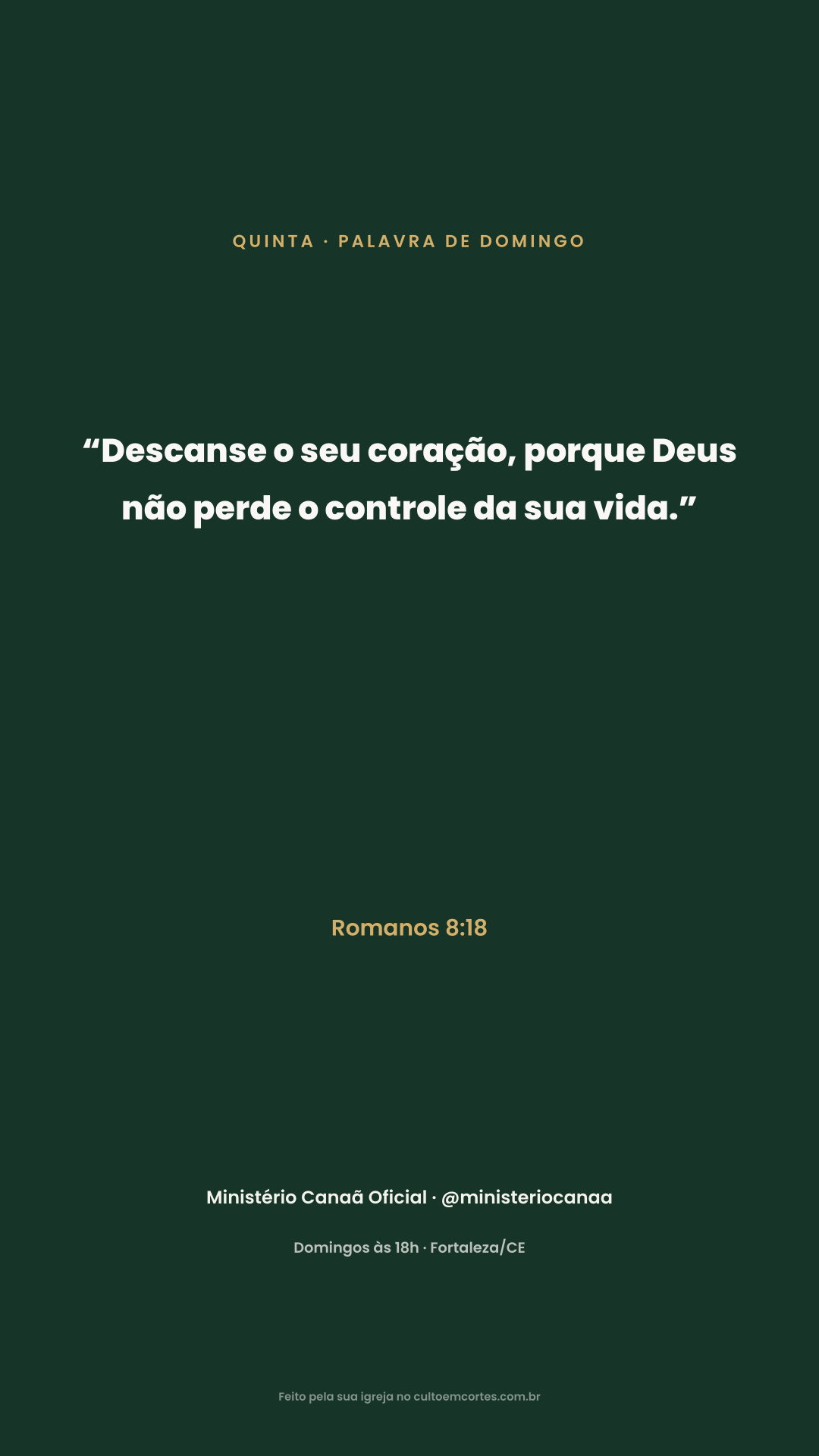 Thursday card: “Descanse o seu coração, porque Deus não perde o controle da sua vida.” Romanos 8:18