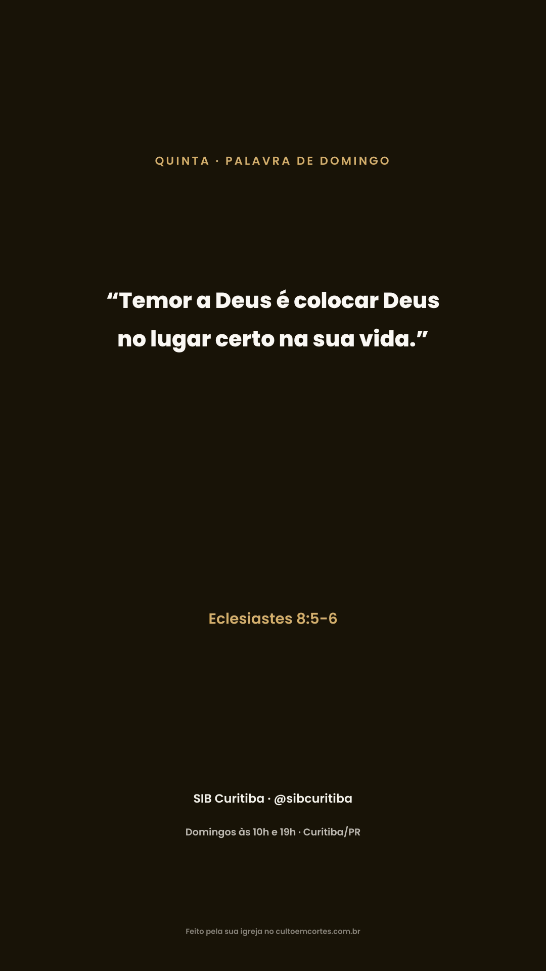 Thursday card: “Temor a Deus é colocar Deus no lugar certo na sua vida.” Eclesiastes 8:5-6